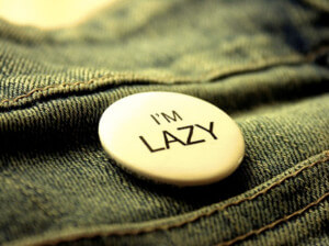 stop being lazy